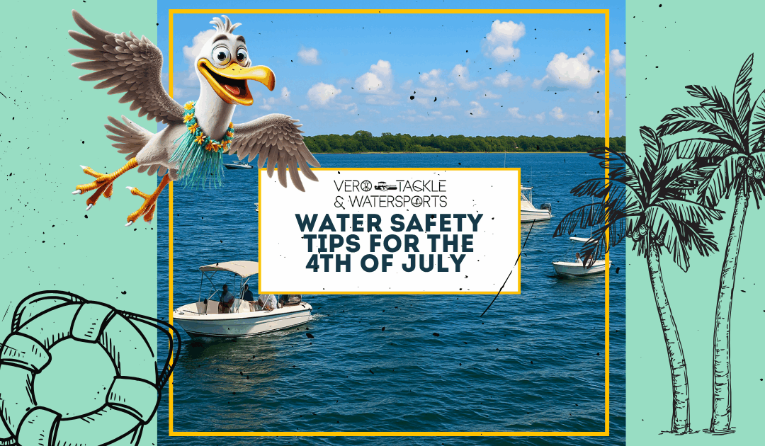 Water Safety Tips for the 4th of July in Vero Beach and Surrounding Areas